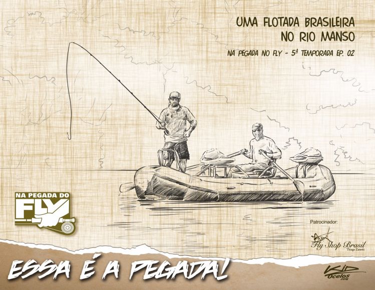 UMA FLOTADA BRASILEIRA NO RIO MANSO
NA PEGADA DO FLY: 5ª TEMPORADA - EPISÓDIO 02