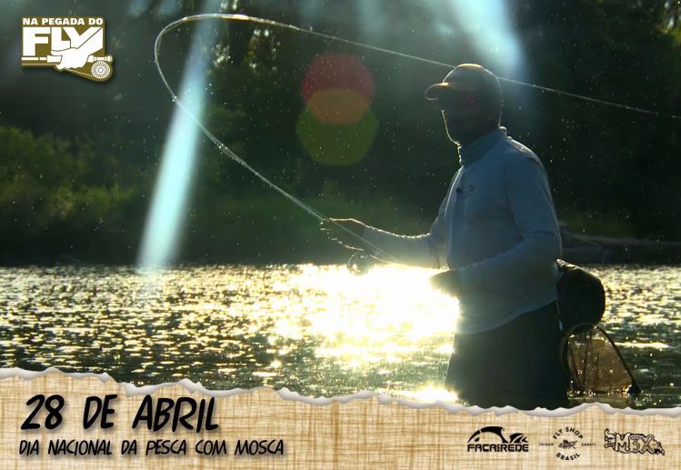 Dia 28 de Abril
Dia Nacional da Pesca com Mosca - Brasil