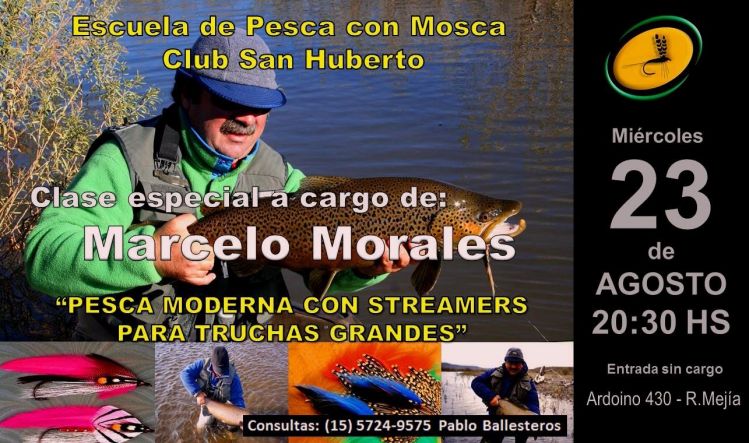 Clase Especial del Sr. Marcelo Morales 
Pesca moderna con streamers para truchas grandes
